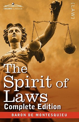 The Spirit of Laws - Charles Baron De Montesquieu
