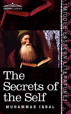 The Secrets of the Self - Muhammad Iqbal