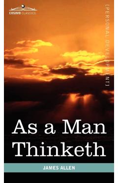 As a Man Thinketh - James Allen