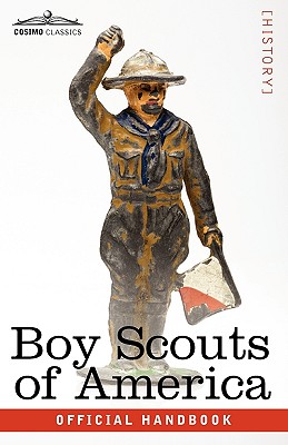 Boy Scouts of America: The Official Handbook for Boys, Seventeenth Edition - Scouts Of America Boy Scouts Of America