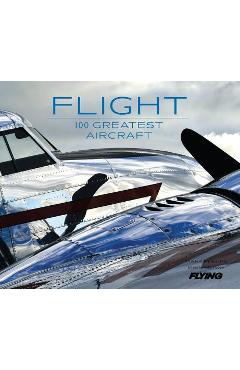 Poza produsului Flight: 100 Greatest Aircraft - Mark Phelps