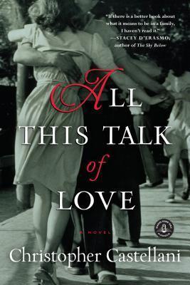 All This Talk of Love - Christopher Castellani
