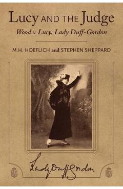 Coperta cărții 'Lucy and the Judge: Wood v. Lucy, Lady Duff-Gordon - Michael H. Hoeflich'