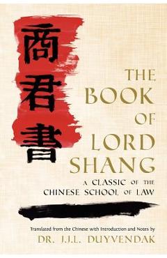 Coperta cărții 'The Book of Lord Shang. a Classic of the Chinese School of Law. - Yang Shang'