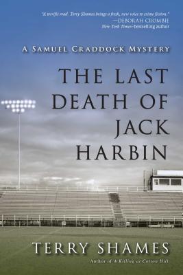 The Last Death of Jack Harbin: A Samuel Craddock Mystery - Terry Shames