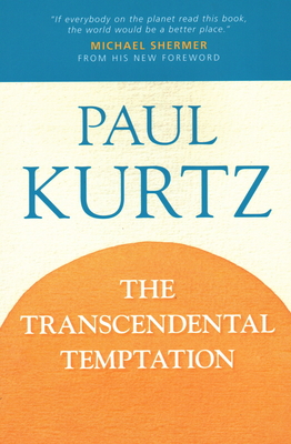 The Transcendental Temptation - Paul Kurtz