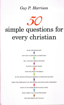 50 Simple Questions for Every Christian - Guy P. Harrison