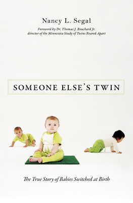 Someone Else's Twin: The True Story of Babies Switched at Birth - Nancy L. Segal