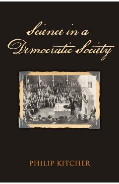 Science in a Democratic Society - Philip Kitcher
