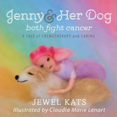 Jenny and her Dog Both Fight Cancer: A Tale of Chemotherapy and Caring - Jewel Kats