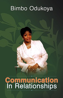 Communication in Relationships - Bimbo Odukoya