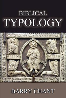 Biblical Typology - Barry Chant