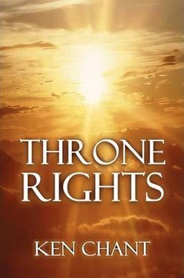 Throne Rights - Ken Chant
