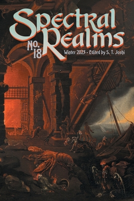 Spectral Realms No. 18: Winter 2023 - S. T. Joshi