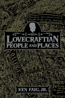 Lovecraftian People and Places - Ken Faig