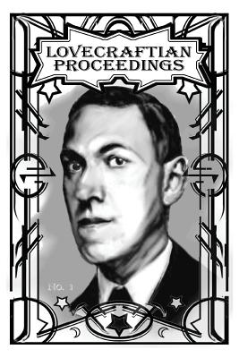 Lovecraftian Proceedings No. 1 - John Michael Sefel