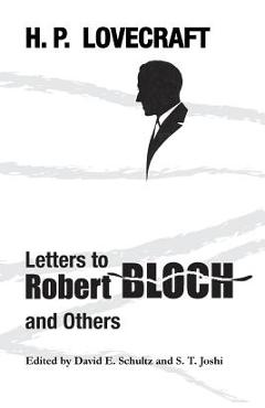 Coperta cărții 'Letters to Robert Bloch and Others - H. P. Lovecraft'