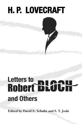 Letters to Robert Bloch and Others - H. P. Lovecraft