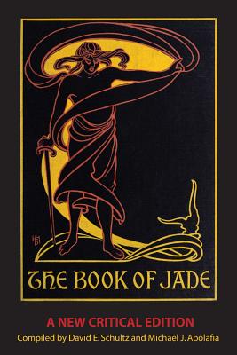 The Book of Jade: A New Critical Edition - Park Barnitz
