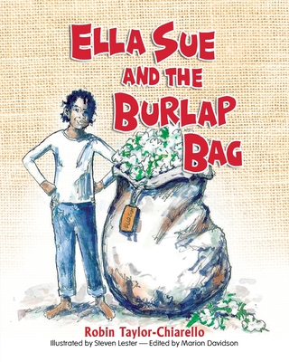 Ella Sue and the Burlap Bag - Robin Taylor Chiarello