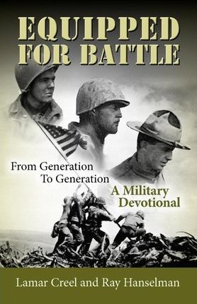 Equipped for Battle, From Generation to Generation - A Military Devotional - Lamar Creel