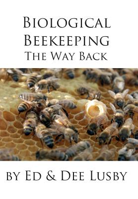 Biological Beekeeping: The Way Back - Dee Lusby