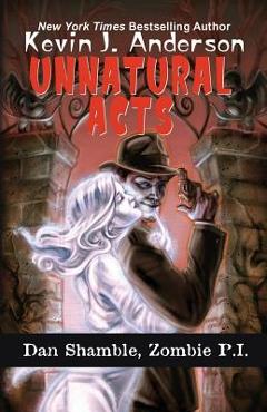 Poza produsului Unnatural Acts - Kevin J. Anderson