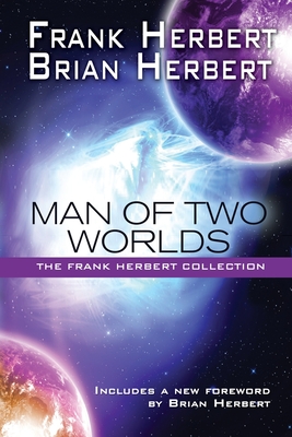 Man of Two Worlds: 30th Anniversary Edition - Frank Herbert