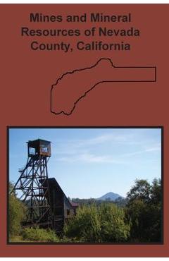 Coperta cărții 'Mines and Mineral Resources of Nevada County, California - Fletcher Hamilton'