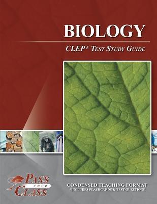 Coperta cărții 'Biology CLEP Test Study Guide - Passyourclass'