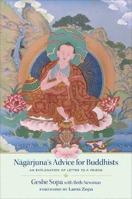 Nagarjuna's Advice for Buddhists: Geshe Sopa's Explanation of Letter to a Friend - Lhundub Sopa