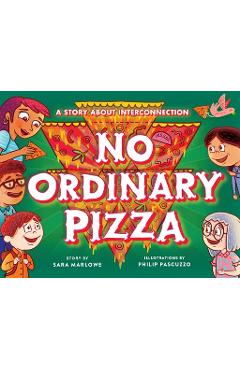 Coperta cărții 'No Ordinary Pizza: A Story about Interconnection - Sara Marlowe'