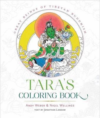 Tara's Coloring Book: Great Beings of Tibetan Buddhism - Andy Weber