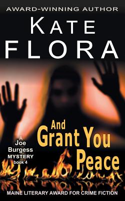 And Grant You Peace (A Joe Burgess Mystery, Book 4) - Kate Flora