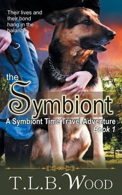 The Symbiont (The Symbiont Time Travel Adventures Series, Book 1) - T. L. B. Wood