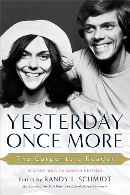 Yesterday Once More: The Carpenters Reader - Randy L. Schmidt