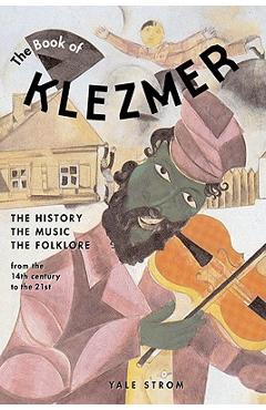 Coperta cărții 'The Book of Klezmer: The History, the Music, the Folklore - Yale Strom'