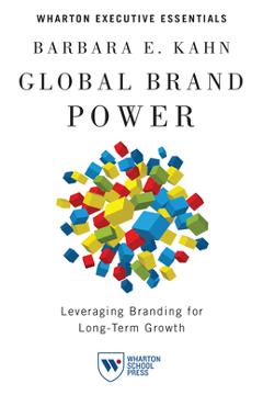 Poza produsului Global Brand Power: Leveraging Branding for Long-Term Growth - Barbara E. Kahn