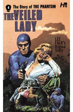 Coperta cărții 'The Phantom: The Complete Avon Novels: Volume #4: The Veiled Lady - Lee Falk'