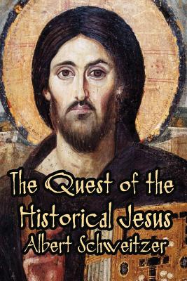 The Quest of the Historical Jesus - W. Montgomery