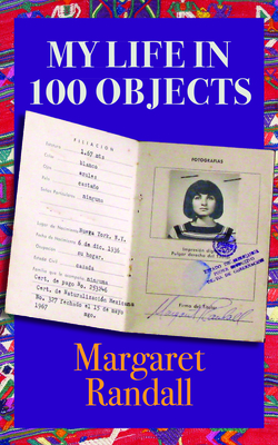 My Life in 100 Objects - Margaret Randall
