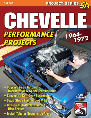 Chevelle Performance Projects: 1964-1972 - Cole Quinnell