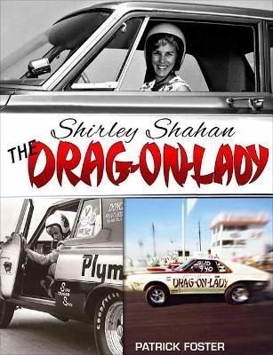 Shirley Shahan: The Drag-On Lady - Patrick Foster