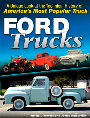 Ford F-Series Trucks: 1948-Present: A History of America's Most Popular Pickups - Jimmy Dinsmore