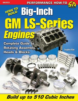 How to Build Big-Inch GM Ls-Series Engines - Stephen Kim
