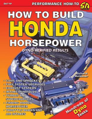 How to Build Honda Horsepower - Richard Holdener