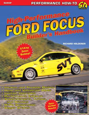 High Performance Ford Focus Builder's Handbook - Richard Holdener
