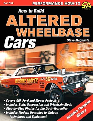 How to Build Altered Wheelbase Cars - Steve Magnante
