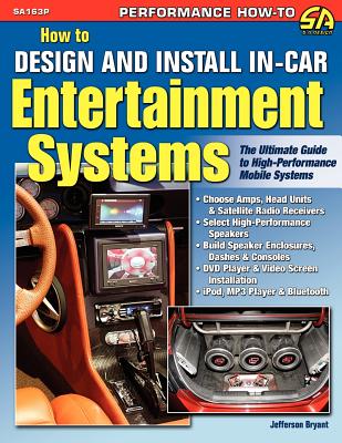How to Design and Install In-Car Entertainment Systems - Jefferson Bryant