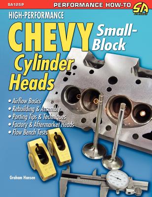 High-Performance Chevy Small-Block Cylinder Heads - Graham Hansen